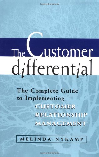 The Customer Differential Complete Guide to Implementing Customer Relationship Management CRM,Used