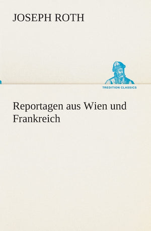 Reportagen aus Wien und Frankreich (German Edition),Used