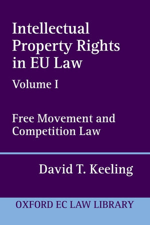Intellectual Property Rights in EU Law: Volume I: Free Movement and Competition Law (Oxford European Union Law Library),Used