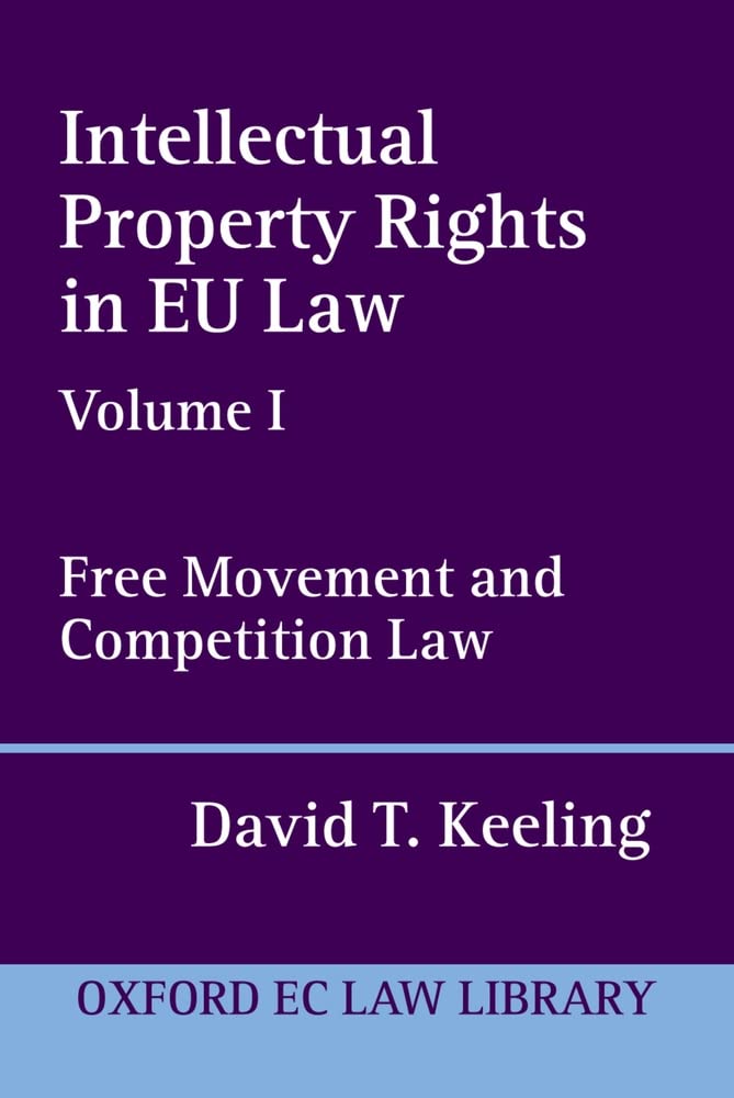 Intellectual Property Rights in EU Law: Volume I: Free Movement and Competition Law (Oxford European Union Law Library),Used
