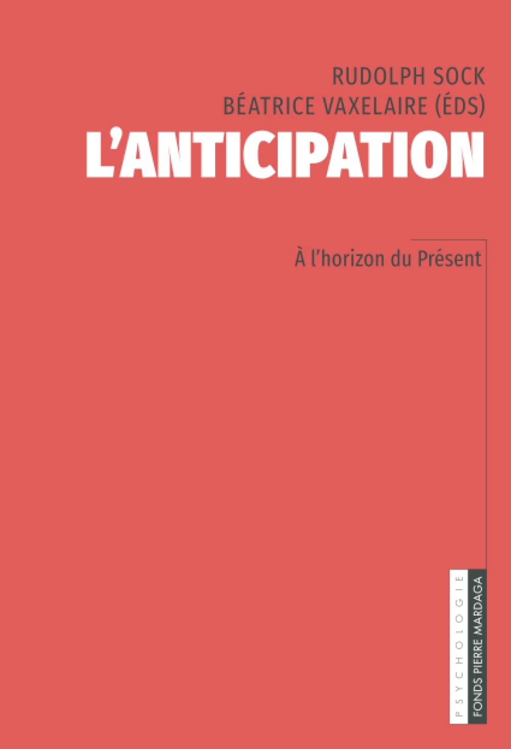 Lanticipation: ?lhorizon du Pr?ent (French Edition),Used