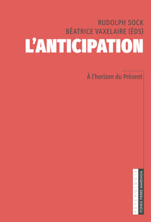 Lanticipation: ?lhorizon du Pr?ent (French Edition),Used