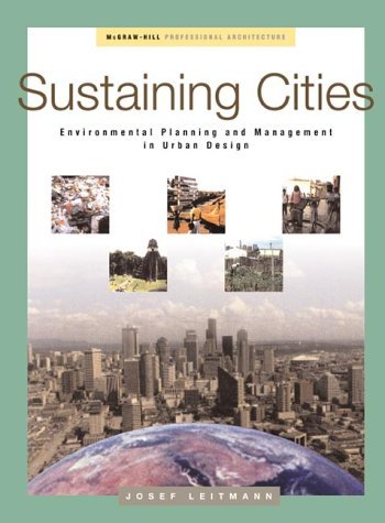 Sustaining Cities: Environmental Planning and Management in Urban Design,Used