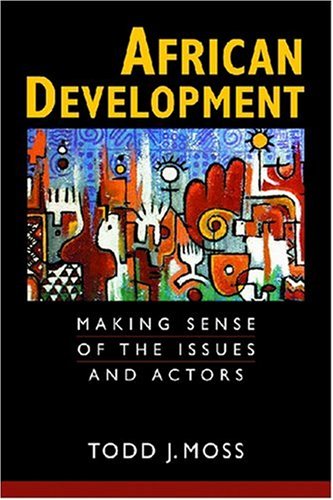 African Development: Making Sense of the Issues and Actors,Used