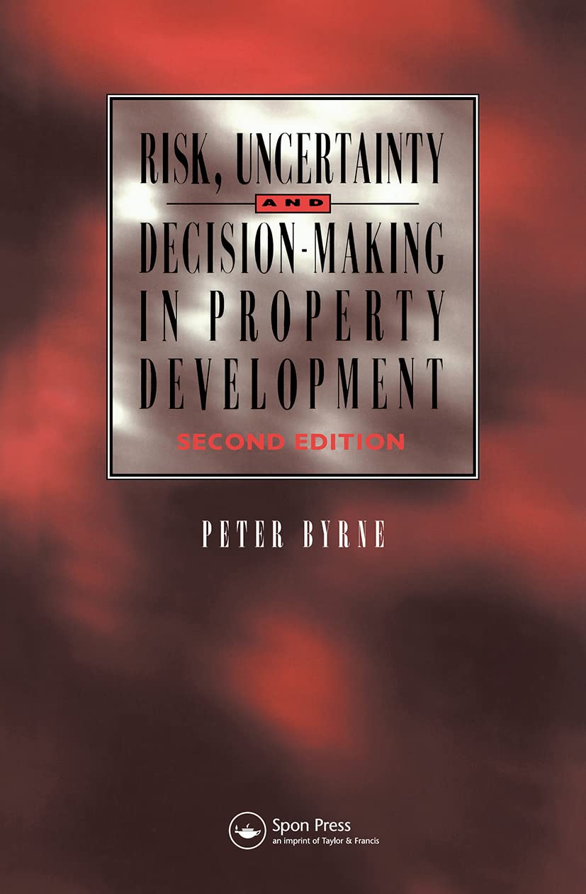 Risk, Uncertainty And Decisionmaking In Property