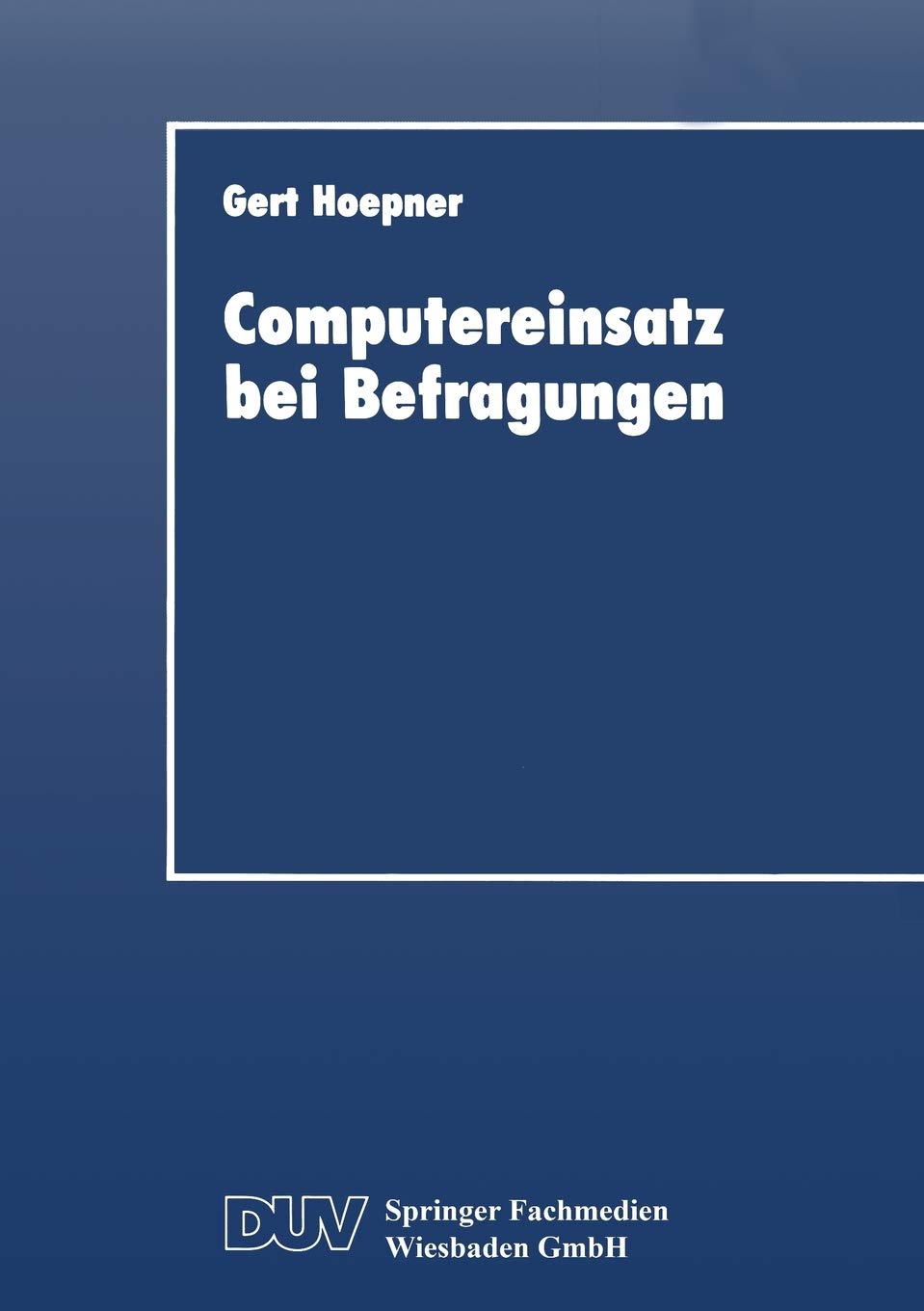 Computereinsatz bei Befragungen (DUV Wirtschaftswissenschaft) (German Edition),Used