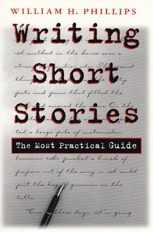 Writing Short Stories: The Most Practical Guide,New
