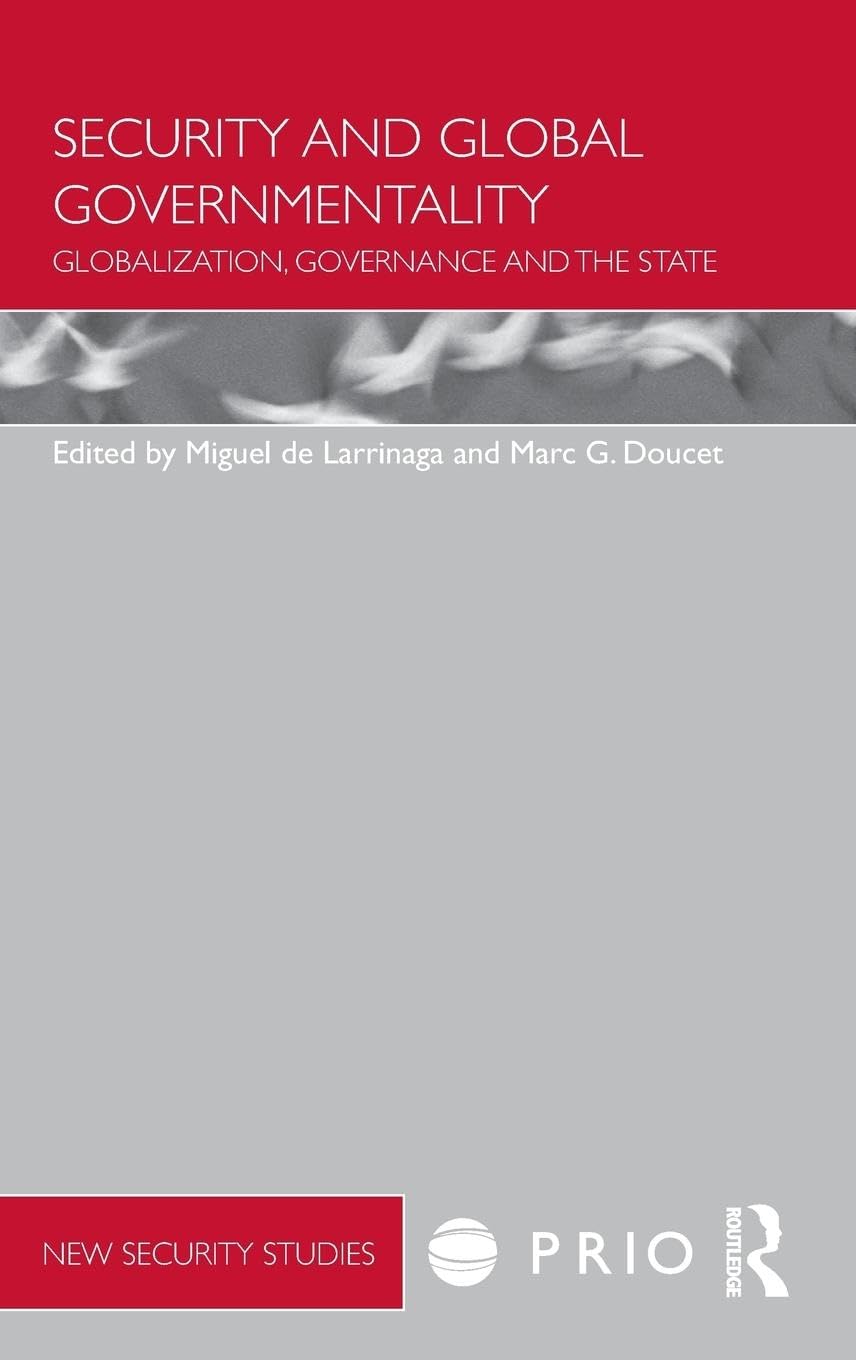 Security and Global Governmentality: Globalization, Governance and the State (PRIO New Security Studies),Used
