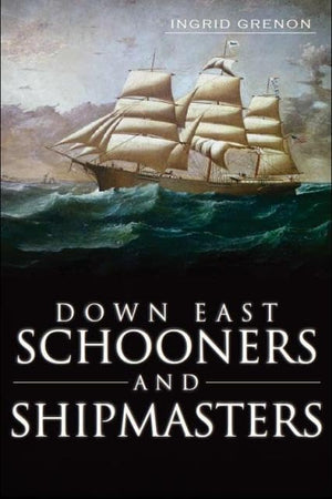 Down East Schooners and Shipmasters,Used