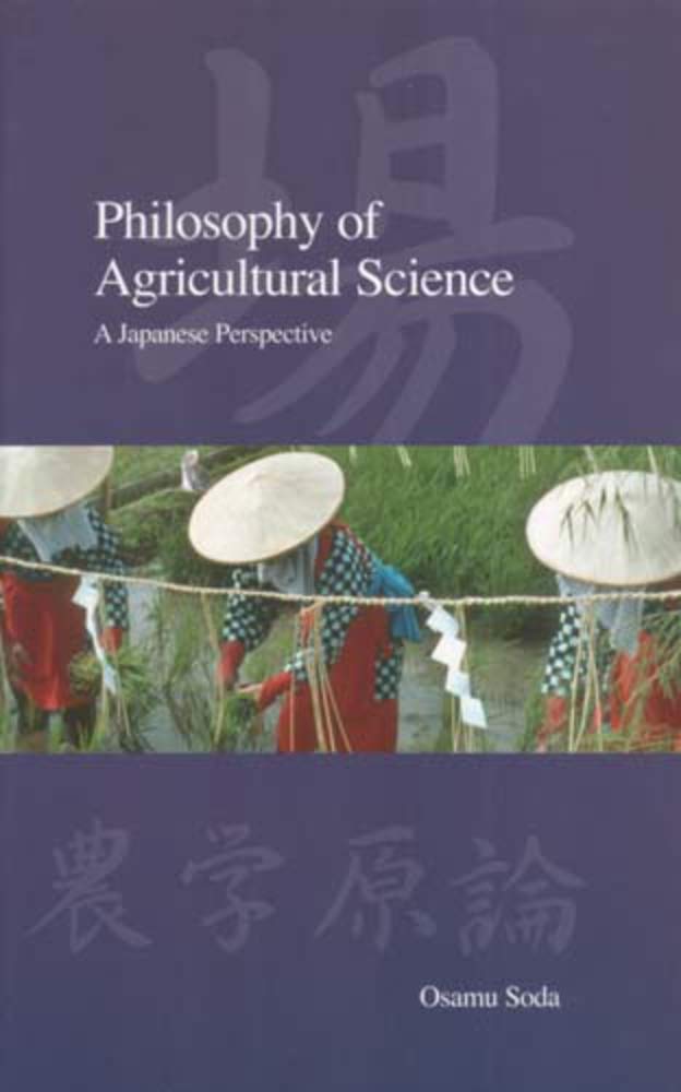 Philosophy of Agricultural Science: A Japanese Perspective (Japanese Society Series),Used