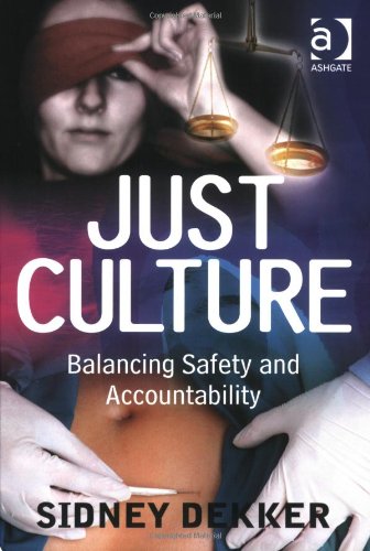 Just Culture: Balancing Safety and Accountability,Used