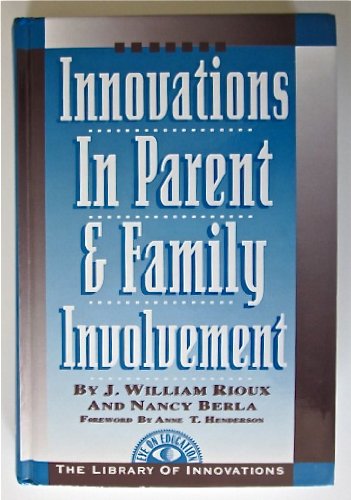 Innovations in Parent and Family Involvement (Library of Innovations Series),Used