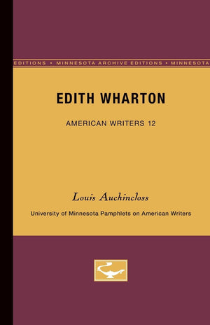 Edith Wharton  American Writers 12: University Of Minnesota Pamphlets On American Writers (University Of Minnesota Pamphlets On,New