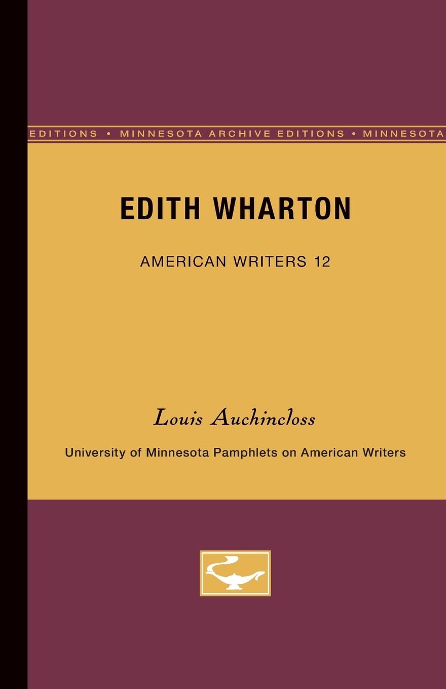 Edith Wharton  American Writers 12: University Of Minnesota Pamphlets On American Writers (University Of Minnesota Pamphlets On,Used