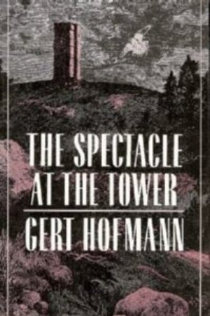 The Spectacle At The Tower (English And German Edition)