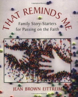 That Reminds Me: Family StoryStarters for Passing on the Faith,Used