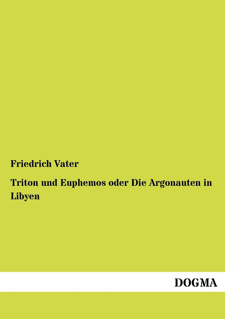 Triton und Euphemos oder Die Argonauten in Libyen (German Edition),Used