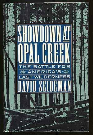 Showdown at Opal Creek: The Battle for America's Last Wilderness,Used
