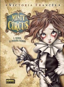 MISTY CIRCUS 1. SASHA, EL PEQUEO PIERROT (Spanish Edition),Used