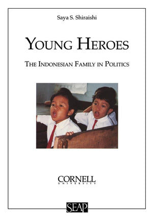 Young Heroes: The Indonesian Family in Politics (Studies on Southeast Asia),New