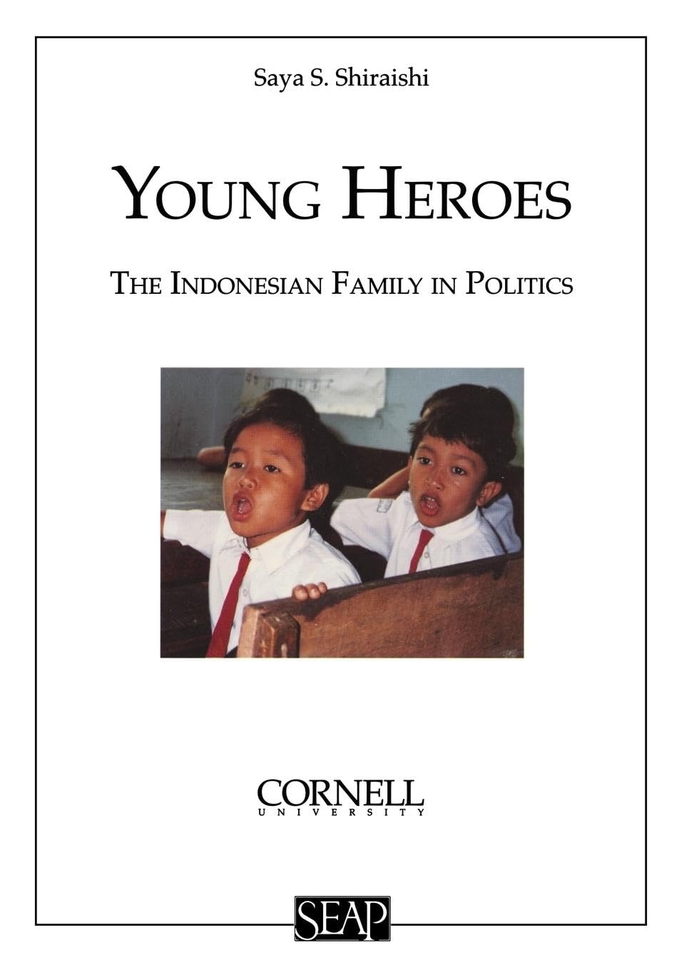 Young Heroes: The Indonesian Family in Politics (Studies on Southeast Asia),New