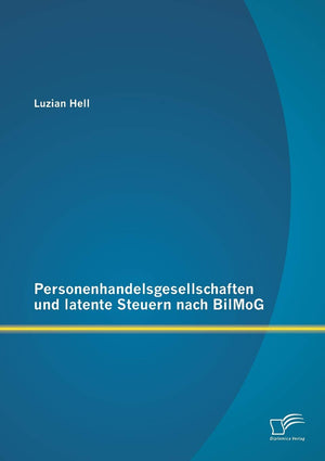 Personenhandelsgesellschaften und latente Steuern nach BilMoG (German Edition),Used