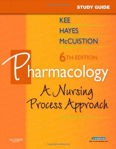 Study Guide for Pharmacology: A Nursing Approach,Used