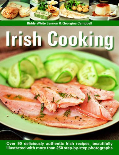 Irish Cooking: Over 90 Deliciously Authentic Irish Recipes, Beautifully Illustrated With More Than 250 StepByStep Photographs,Used