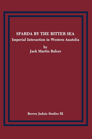 Sparda by the Bitter Sea: Imperial Interaction in Western Anatolia,Used
