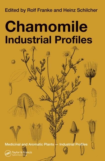 Chamomile: Industrial Profiles (Medicinal and Aromatic Plants: Industrial Profiles),New