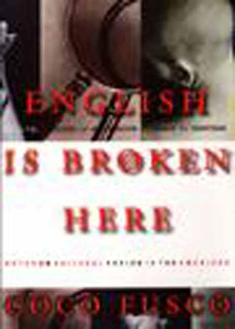 English Is Broken Here: Notes on Cultural Fusion in the Americas,Used