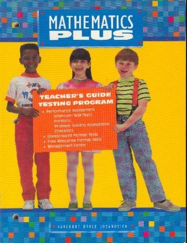 Harcourt Mathematics Plus Teacher's Guide Testing Program,Used