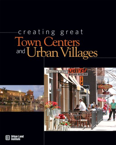Creating Great Town Centers and Urban Villages,Used