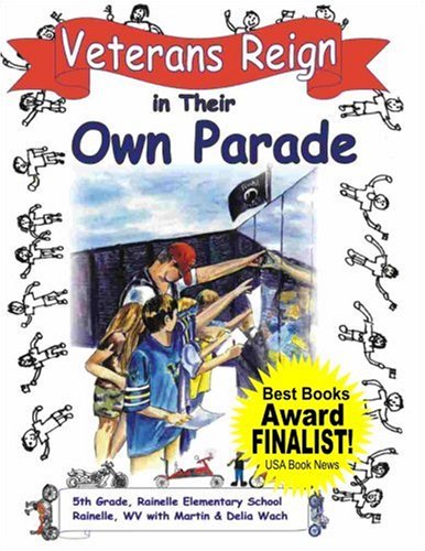 Veterans Reign in Their Own Parade (Mom's Choice Award Recipient),Used