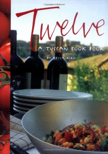 Twelve: A Tuscan Cook Book,New