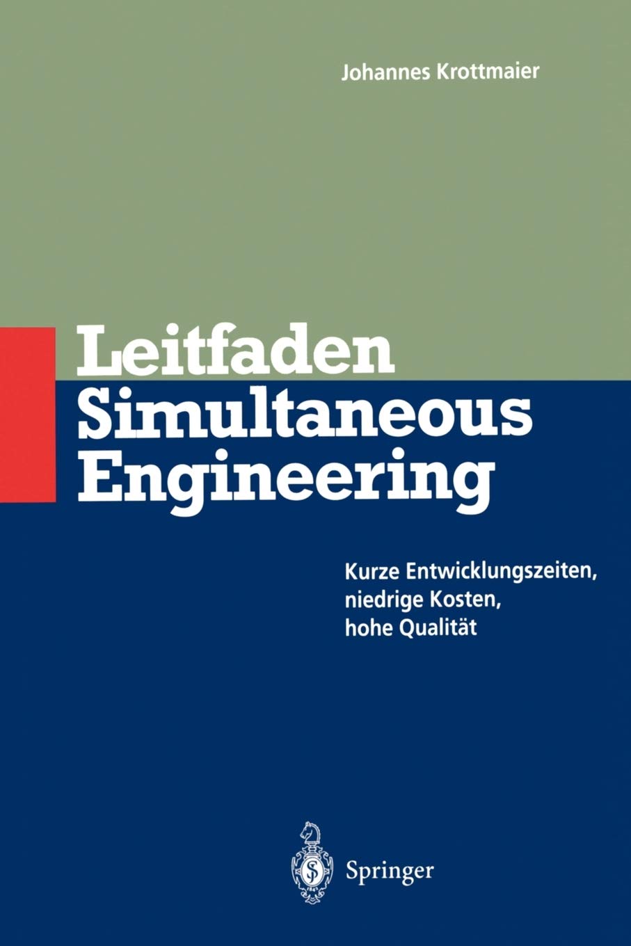 Leitfaden Simultaneous Engineering: Kurze Entwicklungszeiten Niedrige Kosten Hohe Qualitt (German Edition),Used