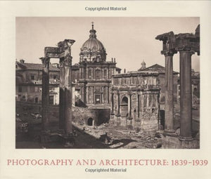 Photography and architecture, 18391939,Used
