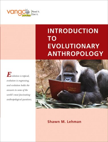 Introduction To Evolutionary Anthropology, First Edition