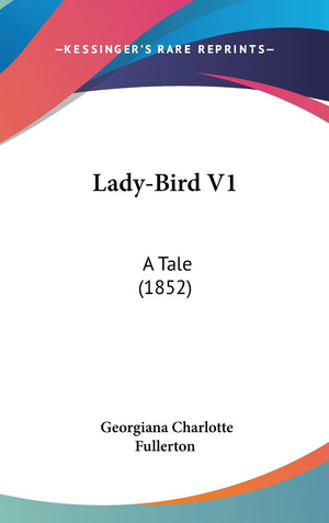 LadyBird V1: A Tale (1852),Used