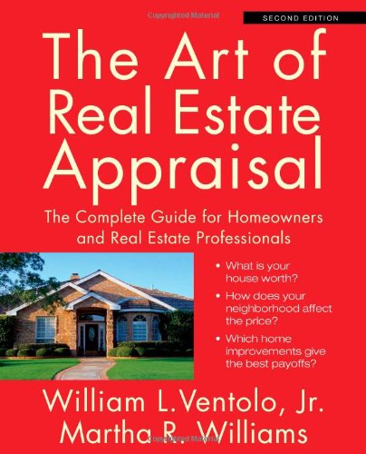 The Art of Real Estate Appraisal: The Complete Guide for Homeowners and Real Estate Professionals,Used