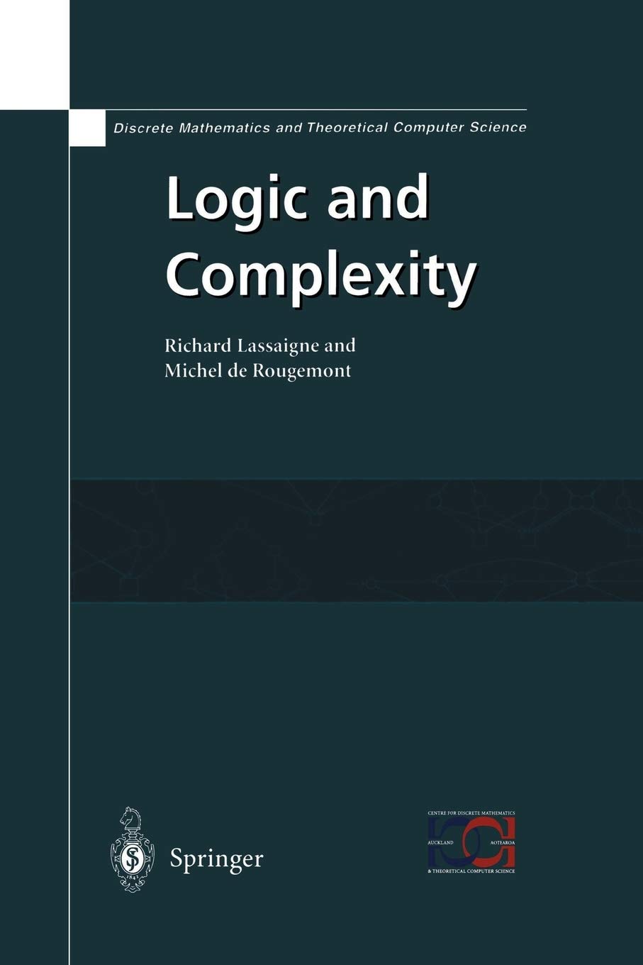 Logic and Complexity (Discrete Mathematics and Theoretical Computer Science),Used