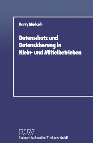 Datenschutz und Datensicherung in Klein und Mittelbetrieben (German Edition),Used