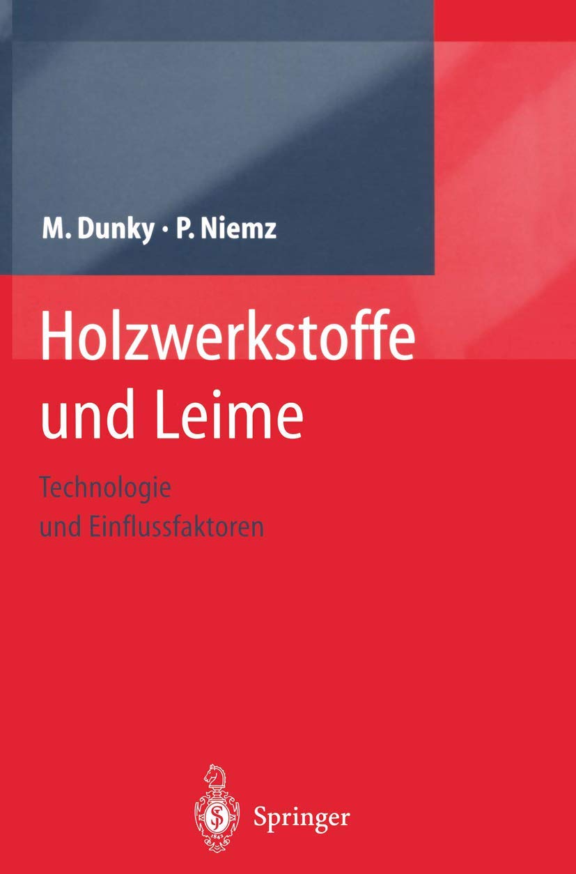Holzwerkstoffe und Leime: Technologie und Einflussfaktoren (German Edition),New