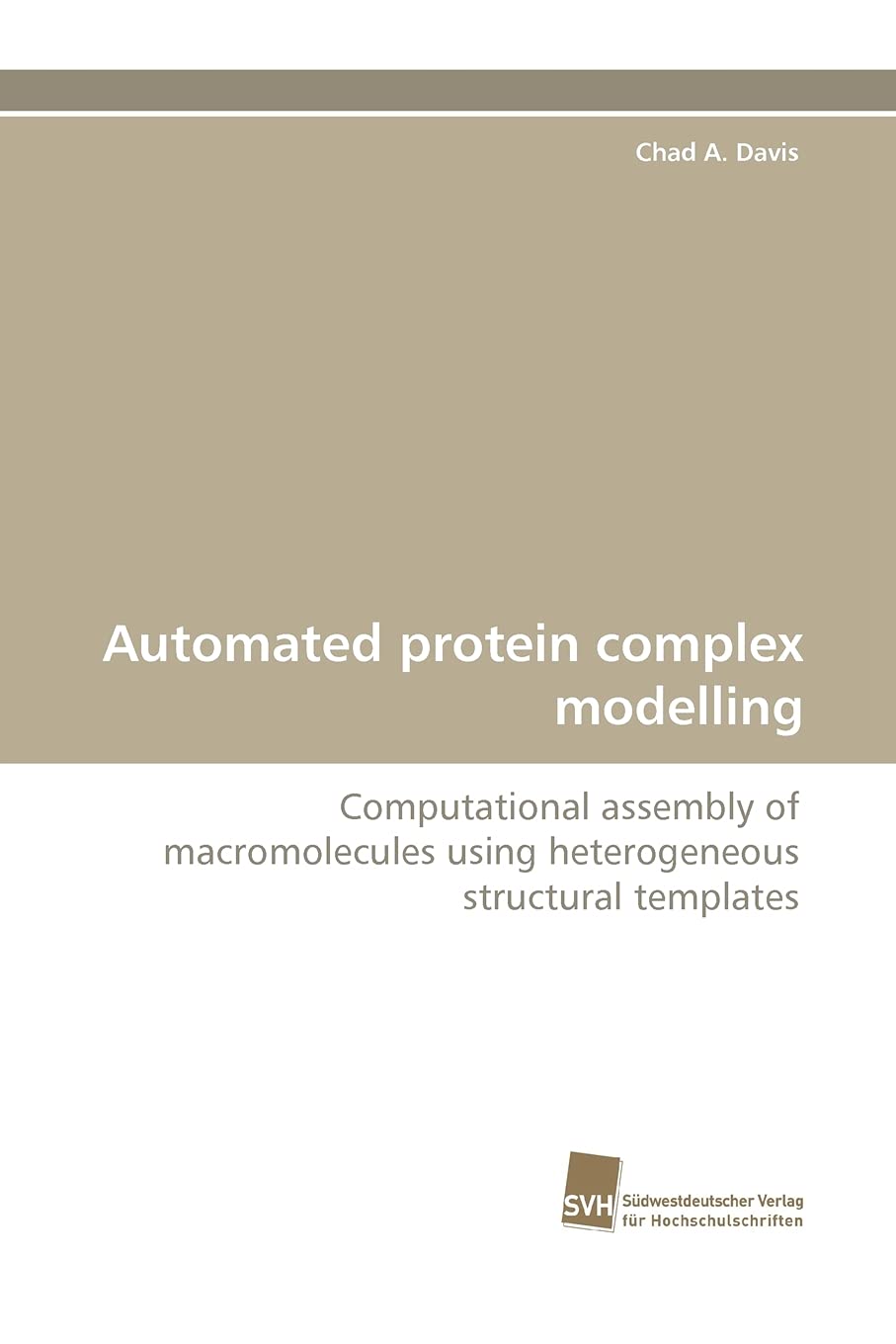 Automated protein complex modelling: Computational assembly of macromolecules using heterogeneous structural templates,Used