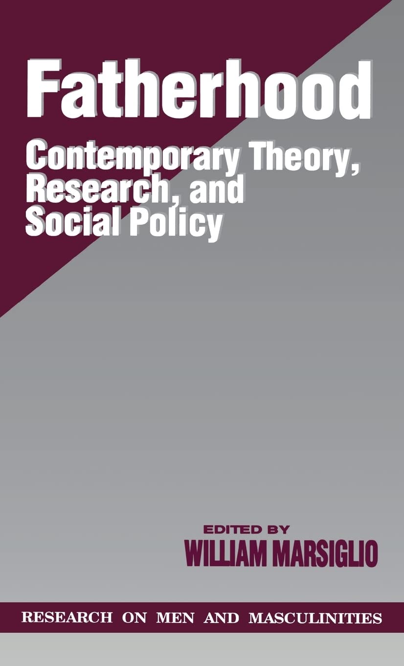 Fatherhood: Contemporary Theory, Research, And Social Policy (Sage Series On Men And Masculinity),Used