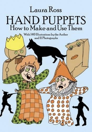 Hand Puppets: How to Make and Use Them (Dover Craft Books),Used