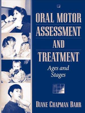 Oral Motor Assessment and Treatment: Ages and Stages,Used