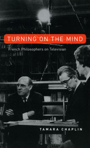 Turning On the Mind: French Philosophers on Television,Used