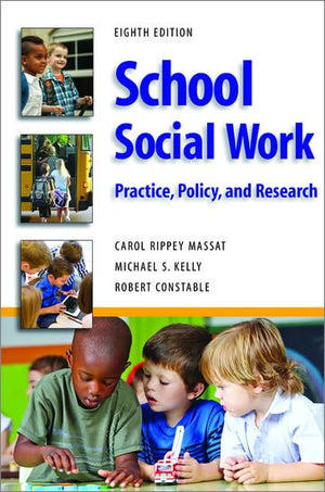 School Social Work, Eighth Edition: Practice, Policy, and Research,Used
