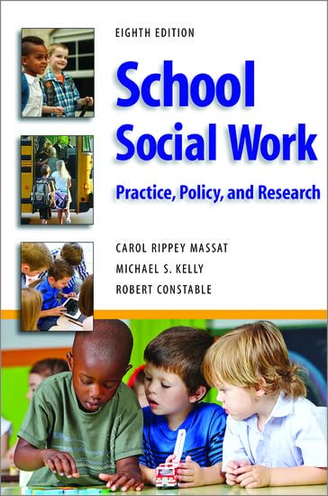 School Social Work, Eighth Edition: Practice, Policy, and Research,Used